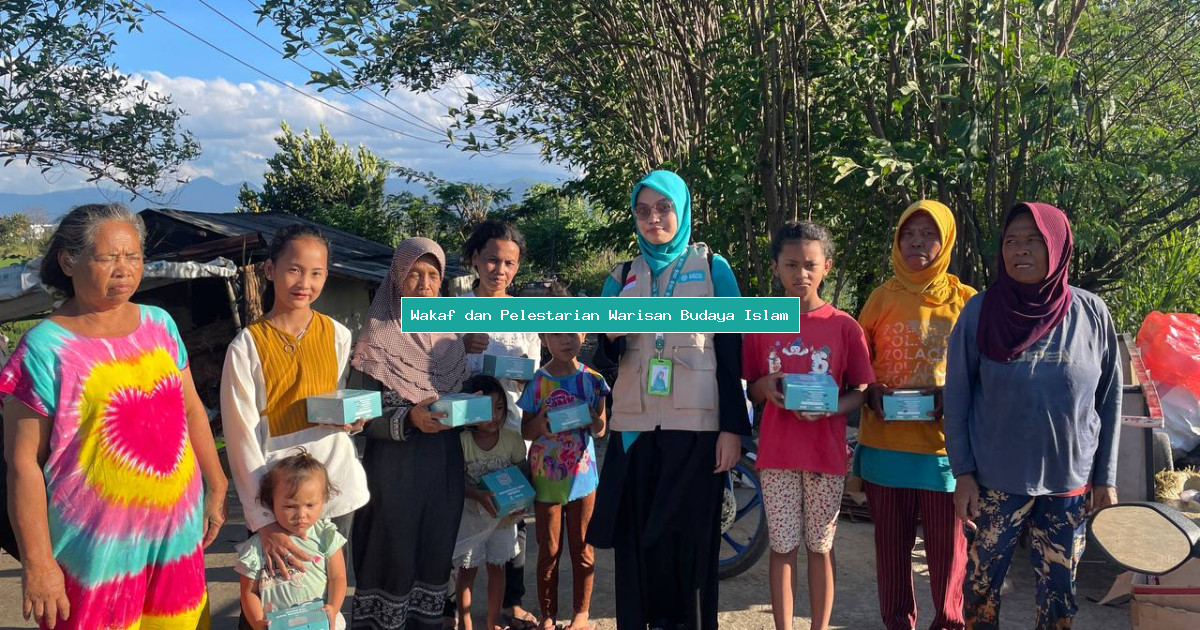 Wakaf dan Pelestarian Warisan Budaya Islam